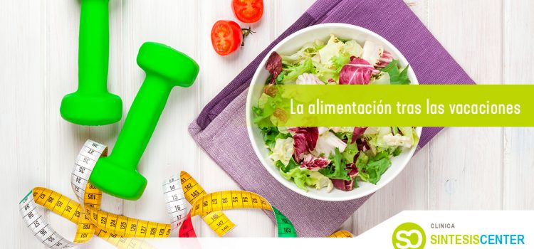 La alimentación tras las vacaciones, elimina los excesos