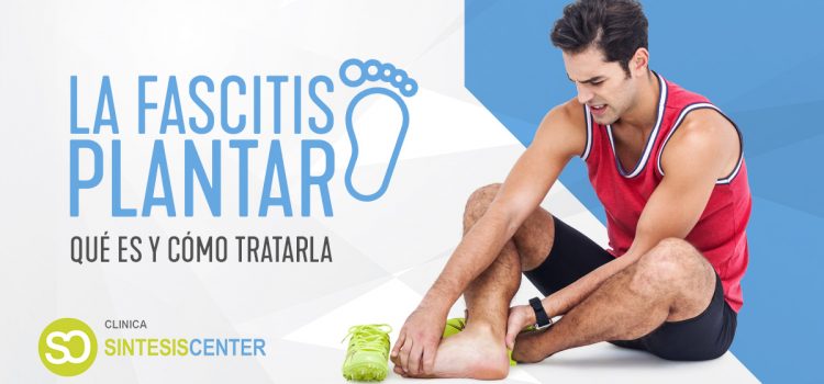 La fascitis plantar: qué es y cómo tratar esta patología