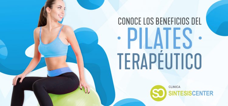 Pilates terapéutico. Conoce los beneficios para tu salud corporal